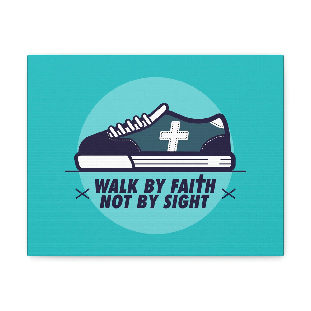 Scripture Walls Walk By Faith Not By Sight 2 Corinthians 5:7 Blue Shoes